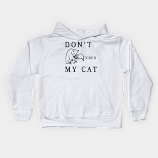 don't touch my cat Kids Hoodie